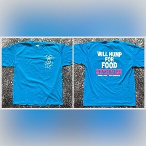 Hunphrey’s Bar & Grill ‘Will Hump For Food’ Gillette Wyoming T-Shirt XL NWOT
